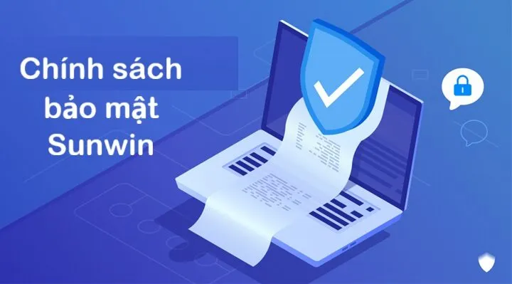 Ý nghĩa của chính sách bảo mật tại Sunwin