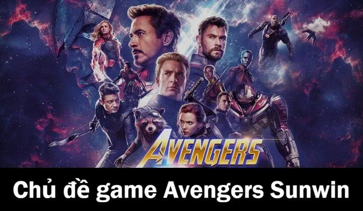 Chủ đề mới lạ của Avengers Sunwin