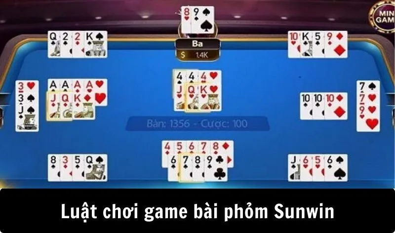 Luật chơi game bài phỏm Sunwin
